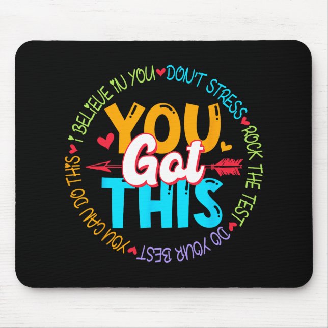 Day Rock The Test Teacher Testing Day You Got This Mouse Pad (Front)