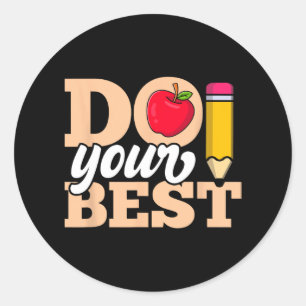 Day Shirt Do Your Best Test Day  Classic Round Sticker