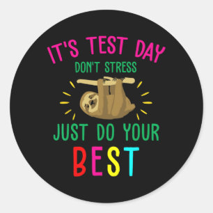 Day Sloth Funny School Professor Teacher Testing S Classic Round Sticker