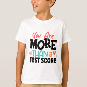 Day Teacher Shirt You Are More Than A Test Score W