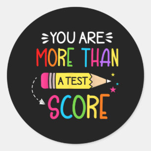Day Teacher Shirt You Are More Than A Test Score W Classic Round Sticker
