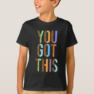 Day Teacher Shirt You Got This Gifts For Women Kid