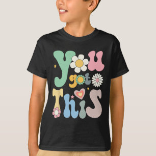 Day Teacher Shirt You Got This Gifts For Women Kid