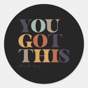 Day Teacher Shirt You Got This Gifts For Women Kid Classic Round Sticker