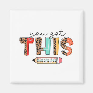 Day Teacher Shirt You Got This Gifts For Women Kid Magnet