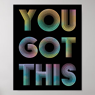 Day Teacher Shirt You Got This Gifts For Women Kid Poster