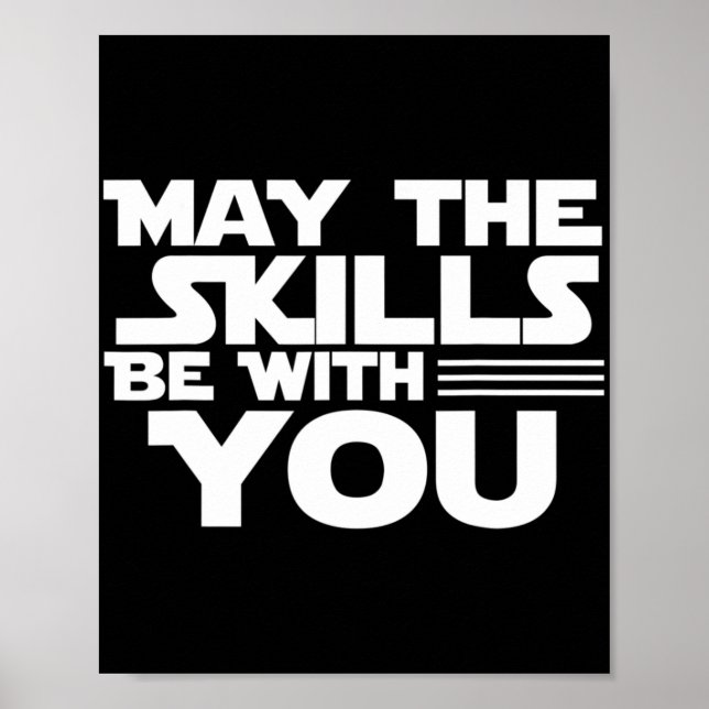 Day Testing - May The Skills Be With You School Te Poster (Front)