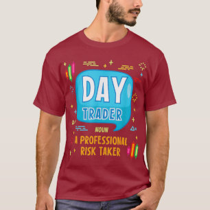 Day Trader Definition Forex Stock Trading T-Shirt