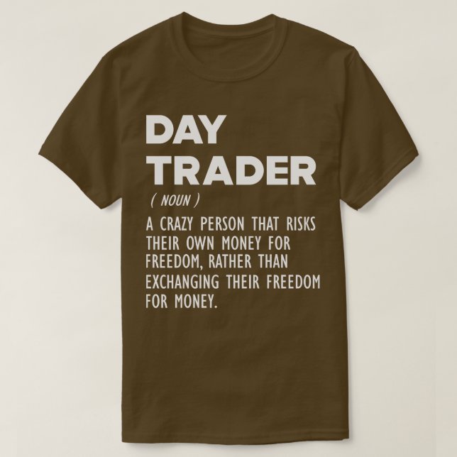 Day Trader Funny Definition b T-Shirt (Design Front)