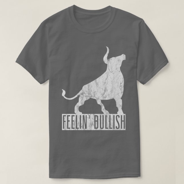 Day Trading Feelinx27 Bullish Stock Market T-Shirt (Design Front)