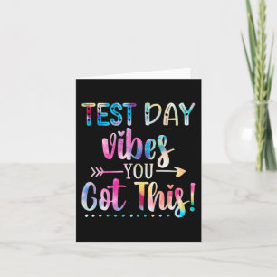 Day Vibes You Got This Teacher Cute Tie Dye Testin Card