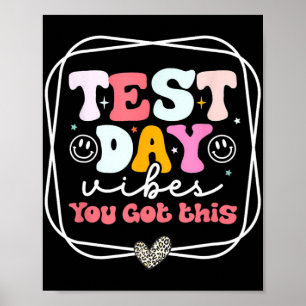 Day Vibes You Got This Teacher Retro Groovy Testin Poster