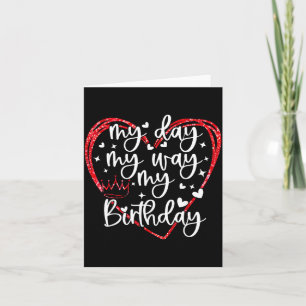 Day Way Birthday Birthday For Men Women Kids Card