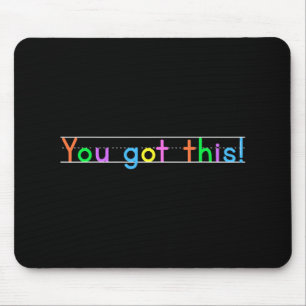 Day You Got This! Motivational Teacher Student  Mouse Pad