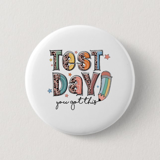Day You Got This Staar Testing Motivational Teache 6 Cm Round Badge (Front)