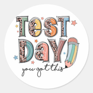 Day You Got This Staar Testing Motivational Teache Classic Round Sticker