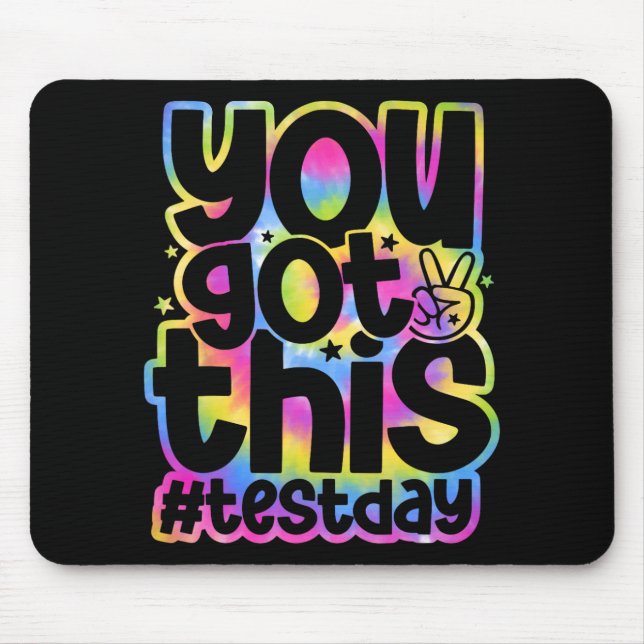 Day You Got This Staar Testing Motivational Teache Mouse Pad (Front)