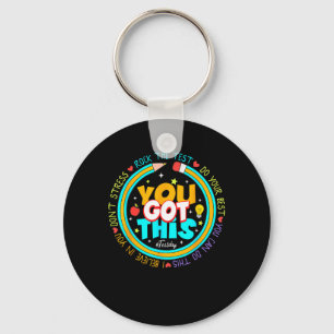 Day You Got This Test Day Rock The Test Teacher  Key Ring