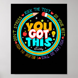 Day You Got This Test Day Rock The Test Teacher  Poster