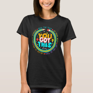 Day You Got This Test Day Rock The Test Teacher  T-Shirt