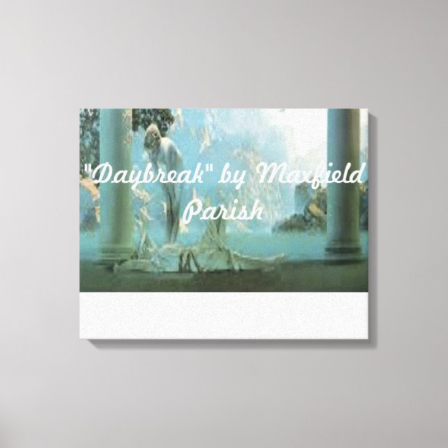 "Daybreak" by Maxfield parish wrapped canvas (Front)
