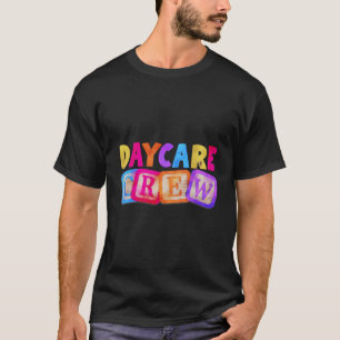 Daycare Crew Childcare Team Squad Provider T-Shirt