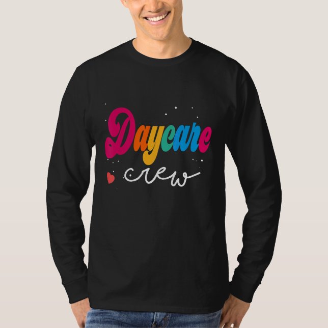 Daycare Crew School Childcare Provider Team Teache T-Shirt (Front)