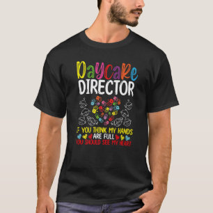 Daycare Director You should see my Heart Childcare T-Shirt