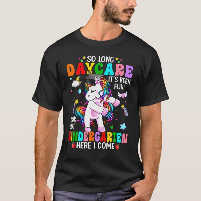 Daycare Look Out Kindergarten Here I Come Unicorn  T-Shirt (Front)