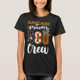 Daycare Provider Boo Crew Ghost Funny Halloween Ma T-Shirt