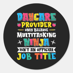 Daycare Provider - Funny Job Title Childcare Teach Classic Round Sticker