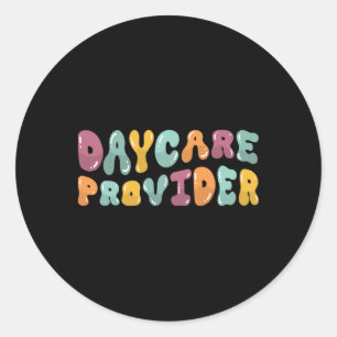 Daycare Provider - Groovy Childcare Teacher Gifts  Classic Round Sticker