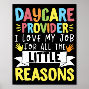 Daycare ProviderI Love My Job For All The Little Poster
