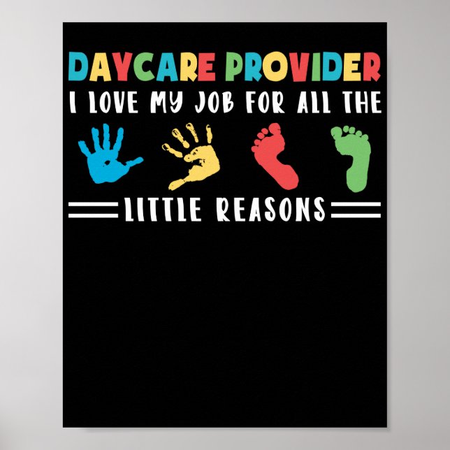 Daycare ProviderI Love My Job For All The Reasons Poster (Front)