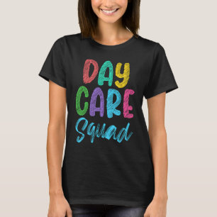 Daycare Squad Daycare Provider Daycare Teacher Pre T-Shirt