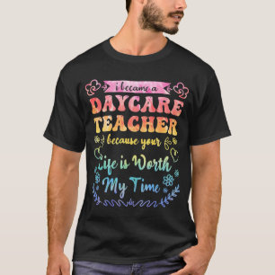 Daycare Teacher Appreciation Childcare Worker for T-Shirt