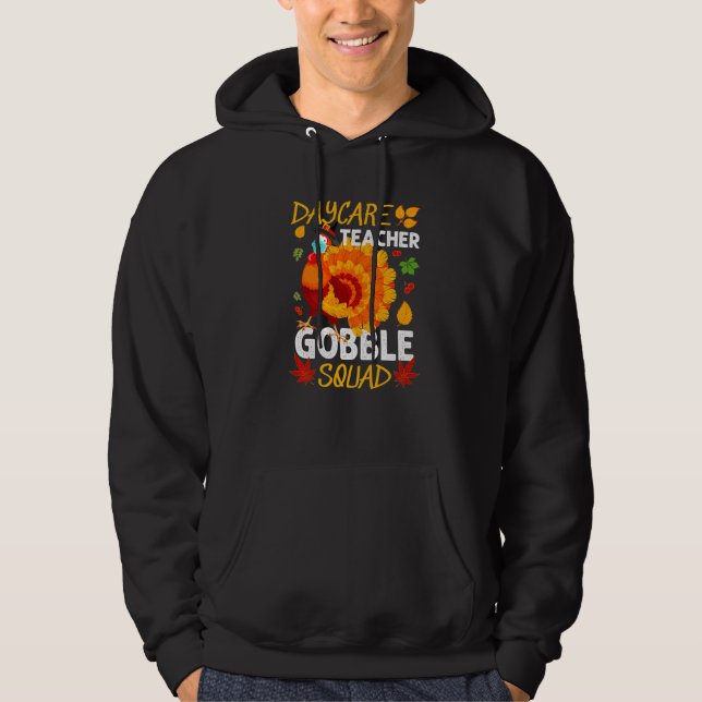 Daycare Teacher Gobble Squad Turkey Face Mask Than Hoodie (Front)