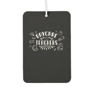 Daycare Teachers Car Air Freshener