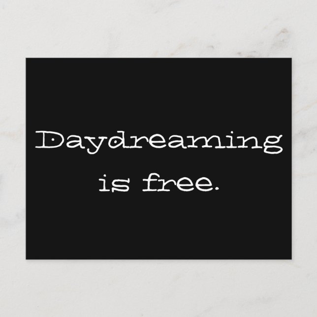 Daydreaming is Free Postcard (Front)