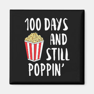 Days And Still Poppin Popcorn Kids 100th Day Of Sc Magnet