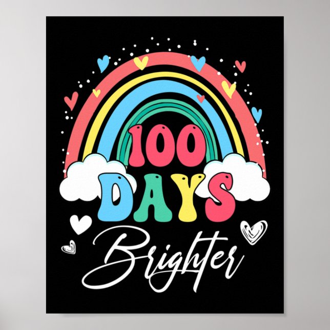 Days Brighter Rainbow Teacher Student 100th Day Sc Poster (Front)