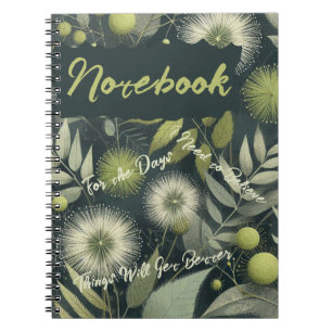 Days I Need to Believe Things Will Get Better Notebook