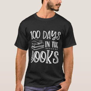 Days In The Books - Book Lover Reading 100th Day S T-Shirt