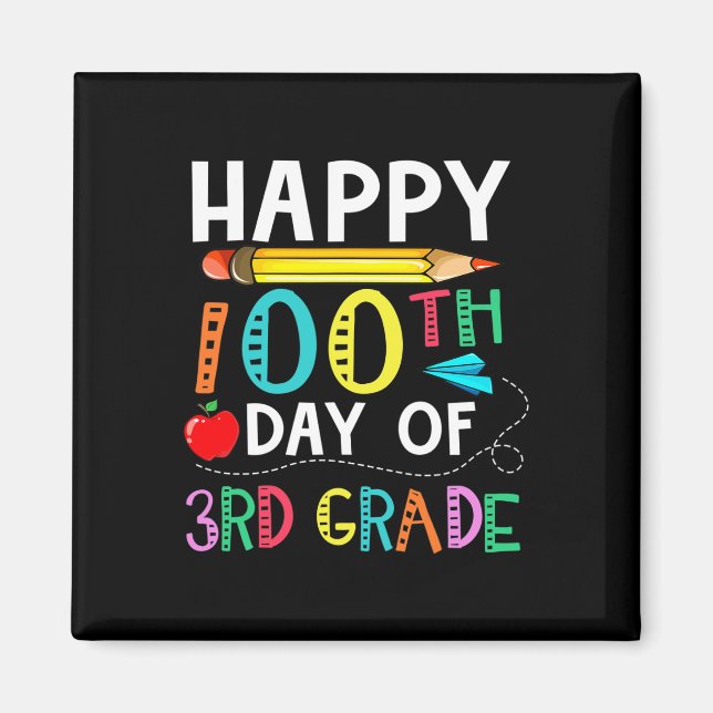 Days Of 3rd Grade - Happy 100th Day Of School Gift Magnet (Front)