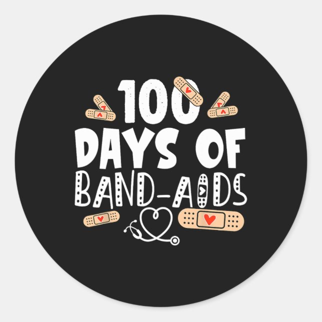 Days Of Band-aids - School Nurse 100 Days Of Schoo Classic Round Sticker (Front)