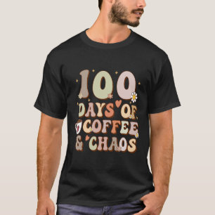 Days Of Coffee And Chaos 100th Day Of School Teach T-Shirt