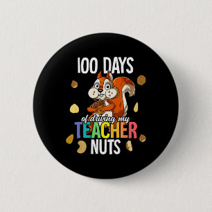 Days Of Driving My Teacher Nuts  6 Cm Round Badge