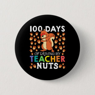 Days Of Driving My Teacher Nuts Fun Dabbing Squirr 6 Cm Round Badge