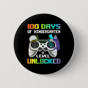 Days Of Kindergarten Level Unlocked Gamer Video Ga 6 Cm Round Badge