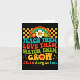 Days Of Kindergarten Teachers Them Love Watch Them Card